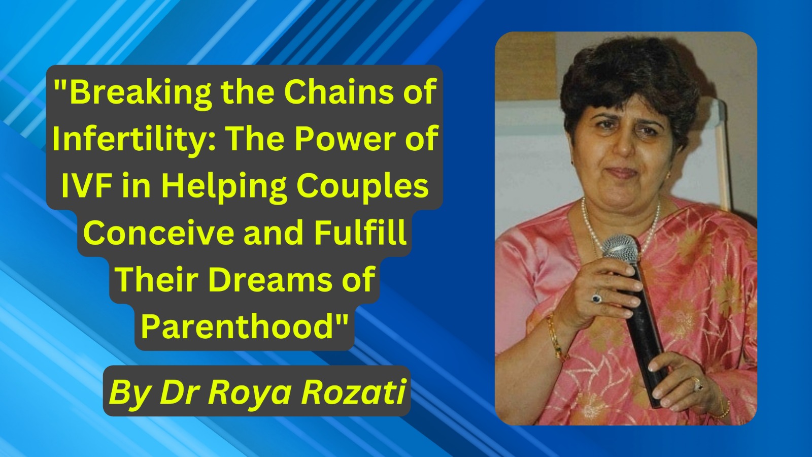 Breaking the Chains of Infertility: The Power of IVF in Helping Couples Conceive and Fulfill Their